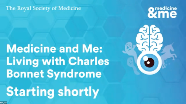 webinar: medicine and me: living with charles bonnet syndrome